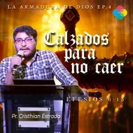 EP.4 CALZADOS PARA NO CAER(EFESIOS 6:15)