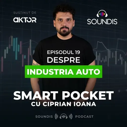 Episodul 19 - Despre industria auto