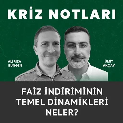 Kriz Notları | Faiz indirimlerinin temel dinamikleri neler?