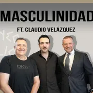 Masculinidad FT. Claudio Velázquez 1a Parte