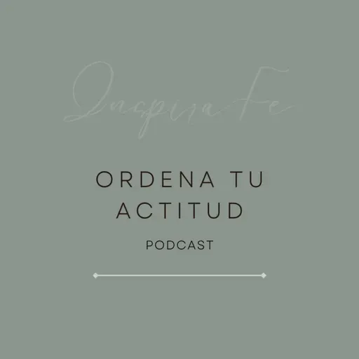 Ordena tu actitud