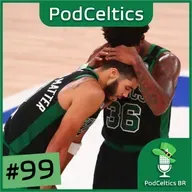 PodCeltics #99: Mais uma vez, o Celtics ficou no quase