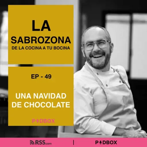 LA SABROZONA - EP 49 - UNA NAVIDAD DE CHOCOLATE