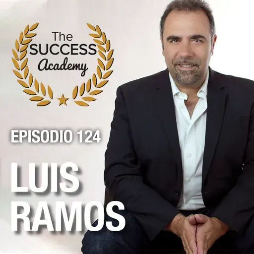 Cómo impactar en millones de personas y convertir tu pasión en tu negocio, con Luis Ramos (Libros para Emprendedores)