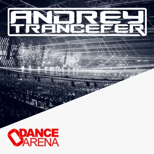 Andrey Trancefer - Dance Arena Episode 100 (September 2024) #100