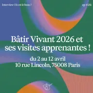 #251 - Bâtir Vivant 2026 et ses visites apprenantes !
