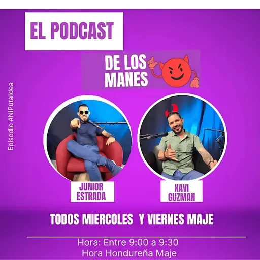 El Podcast de los Manes 2025-05-30 21:00