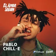 El Amor Según : Pablo Chill-E