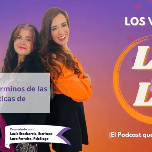 Los viernes de Lu y La | Episodio #6 | Los nuevos términos de las relaciones tóxicas de pareja.