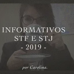 INFORMATIVOS STF e STJ/2019.