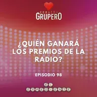 Episodio 98: ¿Quién ganará los Premios De La Radio? 🏆