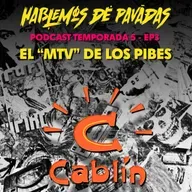 🎙HDP PODCAST- T5 E3- CABLIN EL "MTV" DE LOS PIBES