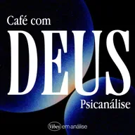 CAFÉ COM DEUS PSICANÁLISE