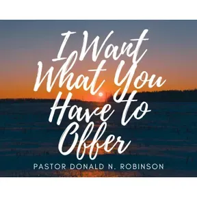 I Want What You Have to Offer