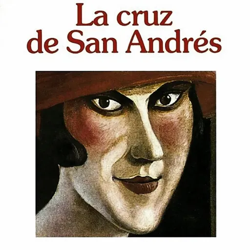 La cruz de San Andres - Camilo Jose Cela