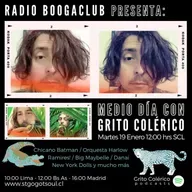 004 Medio día con Grito Colérico - Radio Boogaclub
