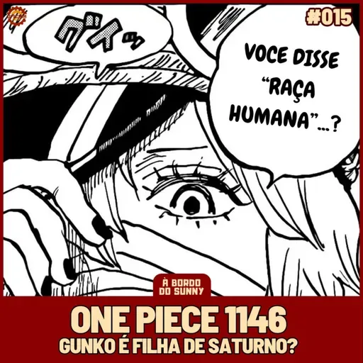 A Bordo do Sunny #15 - One Piece 1146 (Gunko é filha de Saturno?)