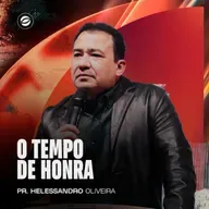 O TEMPO DE HONRA | PR. HELESSANDRO OLIVEIRA