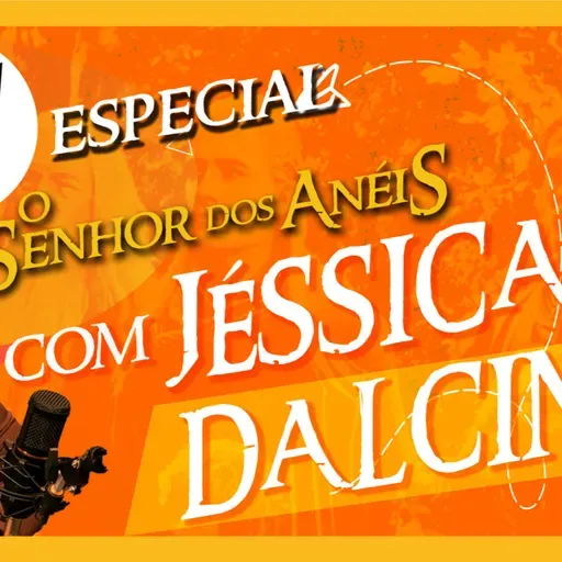 Blabla Talks #57 - JÉSSICA DALCIN (ESPECIAL | O SENHOR DOS ANÉIS)