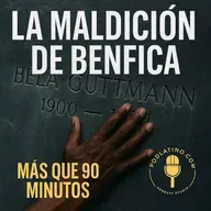 La maldición de Benfica: el embrujo que nunca se rompió
