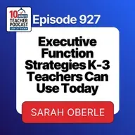 Executive Function Strategies K through 3rd Grade Teachers Can Use Today