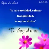 Día 20. “ Yo soy serenidad, calma y tranquilidad”.