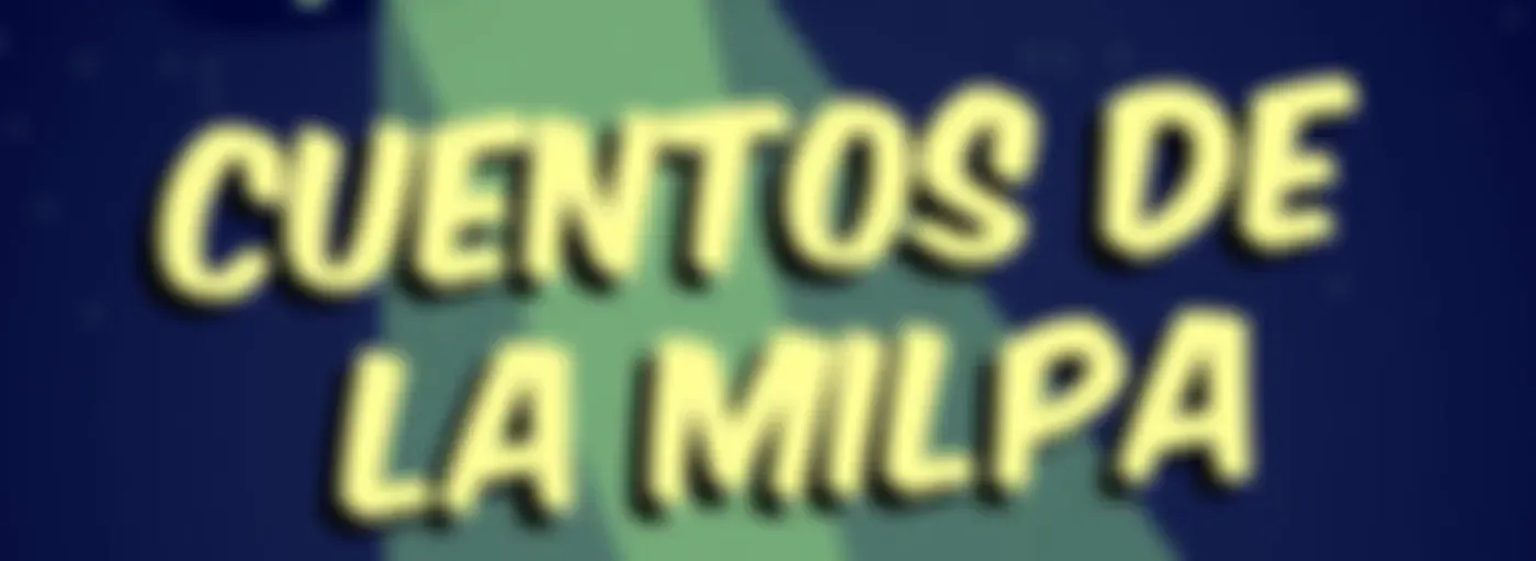 Cuentos de la Milpa