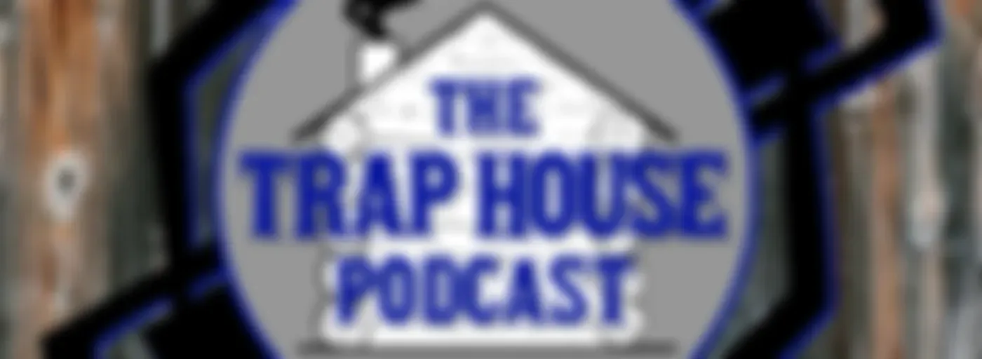 Trap House Podcast