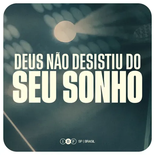 DEUS NÃO DESISTIU DO SEU SONHO! | Cesar Tavares