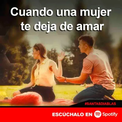 Cuando una mujer te deja de amar