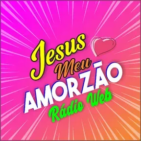 Jesus Meu Amorzão Rádio Web