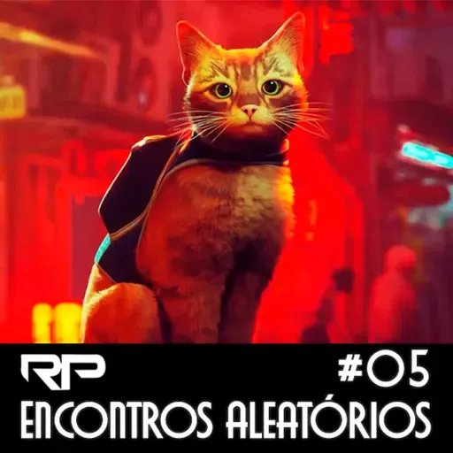 Encontros Aleatórios #05 - Stray