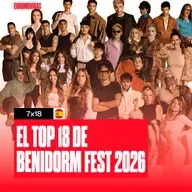 7x18: Nuestro TOP 18 de BENIDORM FEST 2026 | BENIDORM FEST 2026 | Euromovidas