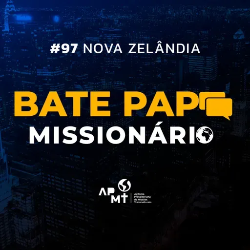 #97 Nova Zelândia - Missionários Itamar e Tatiana