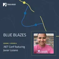 Blue Blazes S03E09: .NET Conf – featuring Javier Lozano