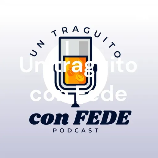 Un traguito con Fede - Erwen Masis