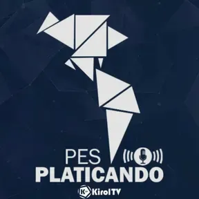 PES🎧PLATICANDO🎙️