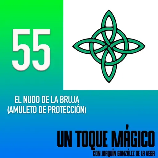 55. El nudo de la bruja (amuleto de protección)