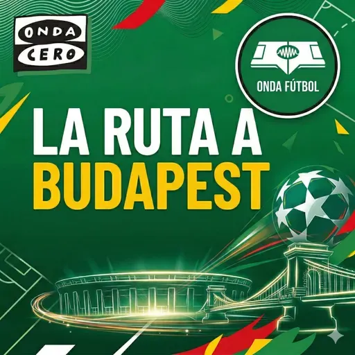 Onda Fútbol: Ruta a Budapest