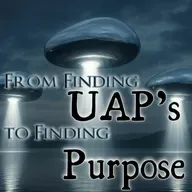 S6 Ep43: From Finding UAP's to Finding Purpose