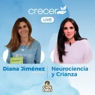 Neurociencia y crianza Con Diana Jimenez