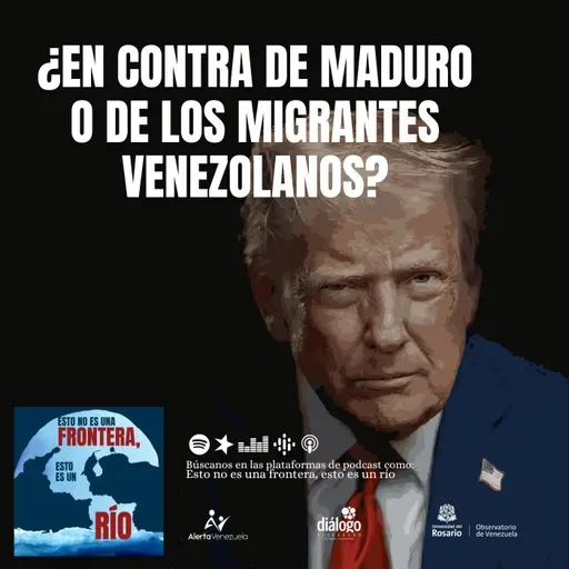 ¿En contra de Maduro o de los migrantes venezolanos?