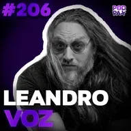 Leandro Voz | Podpax #206