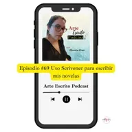 Arte Escrito Podcast: Episodio #69 Uso Scrivener para escribir mis novelas