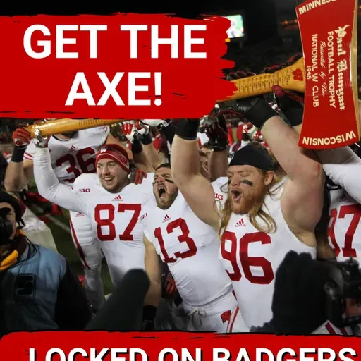 GET THE AXE! Wisconsin Badgers and Minnesota Gophers GAME PREVIEW with Kane Rob!