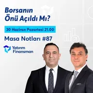 Masa Notları #87 | Borsada Hareket Nerede?