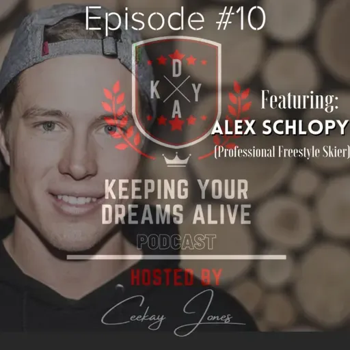 Episode #10 Featuring Alex Schlopy (Professional Skier)