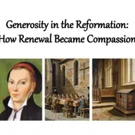 Episode 1304: Generosity in the Reformation-How Renewal Became Compassion