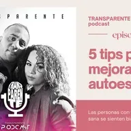 Ep#124|5 tips para mejorar tu autoestima