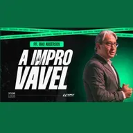 A Improvável - Pr. Mac Anderson